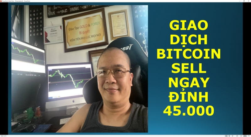 GIAO DỊCH BITCOIN SELL NGAY ĐỈNH 45.000