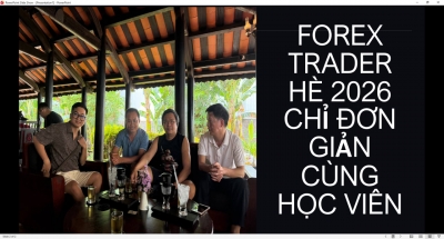 FOREX TRADER H&Egrave; 2026 CHỈ ĐƠN GIẢN C&Ugrave;NG HỌC VI&Ecirc;N