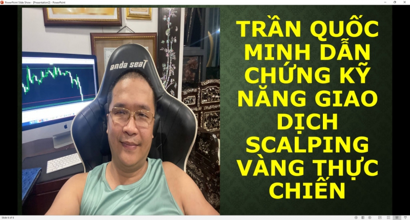 TRẦN QUỐC MINH DẪN CHỨNG KỸ NĂNG GIAO DỊCH SCALPING VÀNG THỰC CHIẾN