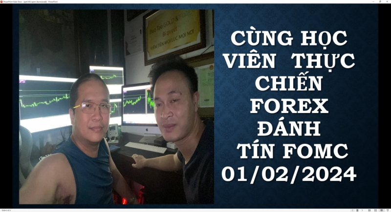 GIAO DỊCH FOREX ĐÁNH TIN FOMC 01/02/2024 CÙNG HỌC VIÊN