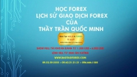 HỌC FOREX LỊCH SỬ GIAO DỊCH FOREX CỦA THẦY TRẦN QUỐC MINH