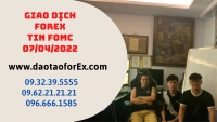 TRẦN QUỐC MINH GIAO DỊCH FOREX FOMC 07/04/2022
