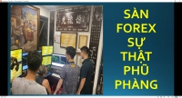 SÀN FOREX SỰ THẬT PHŨ PHÀNG