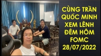 THỰC CHIẾN GIAO DỊCH VÀNG FOMC 28/07/2022