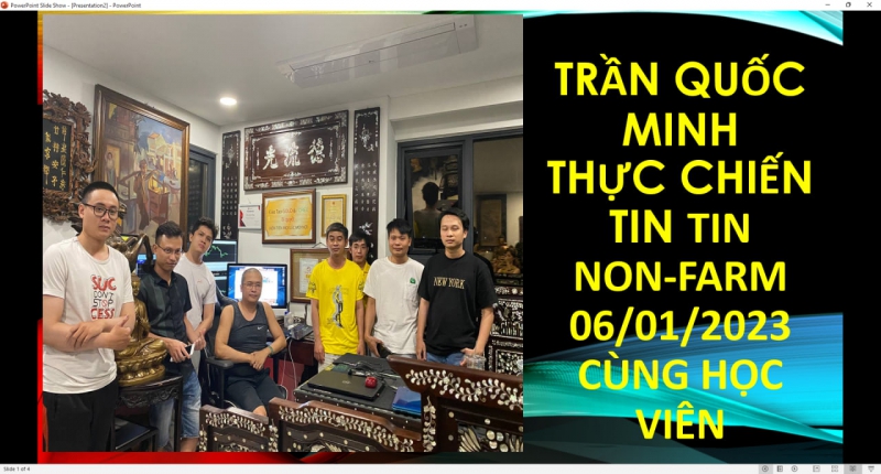 TRẦN QUỐC MINH THỰC CHIẾN TIN Non-Farm CÙNG HỌC VIÊN 06/01/2023