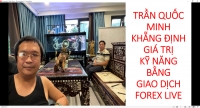 KỸ NĂNG GIAO DỊCH FOREX LỢI NHUẬN CỦA THẦY TRẦN QUỐC MINH