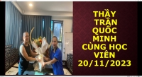 THẦY TRẦN QUỐC MINH CÙNG HỌC VIÊN 20/11/2023