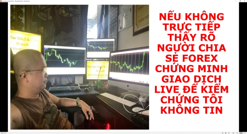 NẾU KHÔNG TRỰC TIẾP THẤY RÕ NGƯỜI CHIA SẺ FOREX CHỨNG MINH GIAO DỊCH LIVE ĐỂ KIỂM CHỨNG TÔI KHÔNG TIN