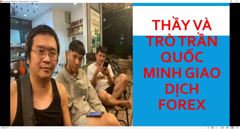 THẦY VÀ TRÒ TRẦN QUỐC MINH GIAO DỊCH FOREX