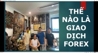 THẾ NÀO LÀ GIAO DỊCH FOREX