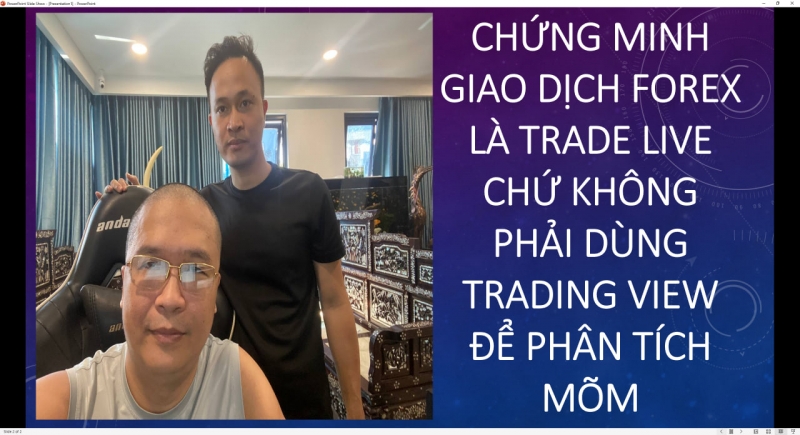 CHỨNG MINH GIAO DỊCH FOREX LÀ TRADE LIVE CHỨ KHÔNG PHẢI DÙNG TRADING VIEW ĐỂ PHÂN TÍCH MÕM