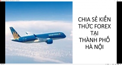 CHIA SẺ KIẾN THỨC FOREX TẠI TH&Agrave;NH PHỐ H&Agrave; NỘI
