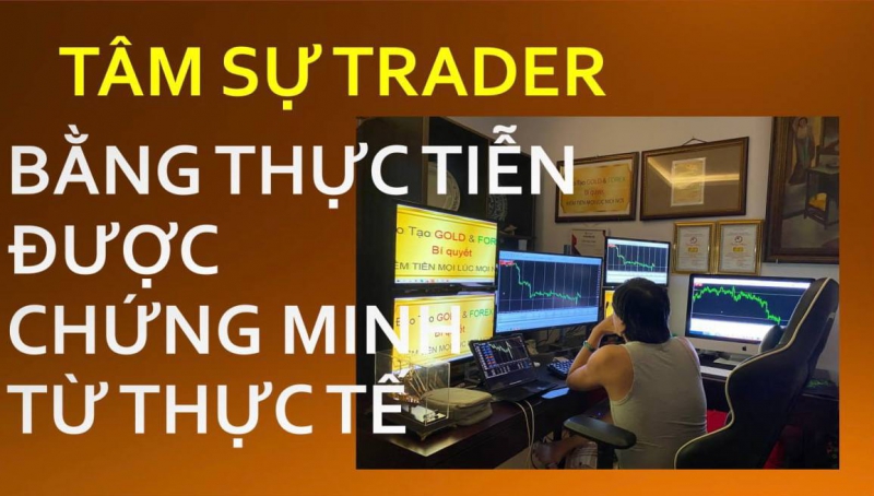 TÂM SỰ CỦA TRADER