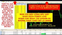 BỌN CÙI BẮP CŨNG BẦY ĐẶT GIAO DỊCH FOREX LIVE XONG CHE NGAY TÀI KHOẢN ĐI NHỮNG THỰC CHẤT ĐÓ LÀ DEMO