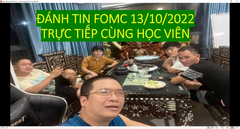 THỰC CHIẾN GIAO DỊCH FOREX TIN FOMC CÙNG HỌC VIÊN 13/10/2022