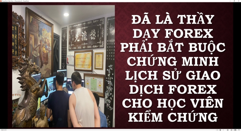 ĐÃ LÀ THẦY DẠY FOREX PHẢI BẮT BUỘC CHỨNG MINH LỊCH SỬ GIAO DỊCH FOREX CHO HỌC VIÊN KIỂM CHỨNG