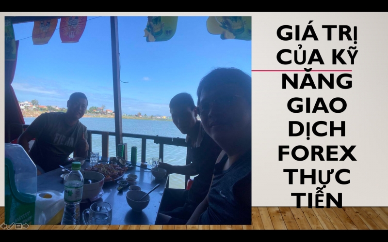 GI&Aacute; TRỊ CỦA KỸ NĂNG GIAO DỊCH FOREX THỰC TIỄN