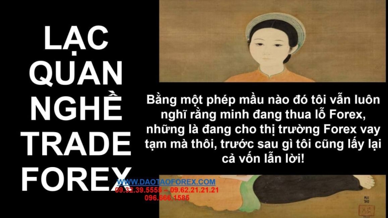 THUA LỖ TRÊN THỊ TRƯỜNG FOREX XONG ẢO TƯỞNG CHO THỊ TRƯỜNG MƯỢN TẠM