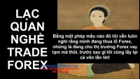 THUA LỖ TRÊN THỊ TRƯỜNG FOREX XONG ẢO TƯỞNG CHO THỊ TRƯỜNG MƯỢN TẠM