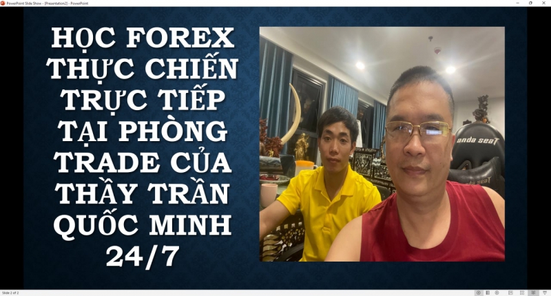 HỌC FOREX THỰC CHIẾN TRỰC TIẾP TẠI PHÒNG TRADE CỦA THẦY TRẦN QUỐC MINH 24/7