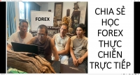 CHIA SẺ HỌC FOREX THỰC CHIẾN TRỰC TIẾP