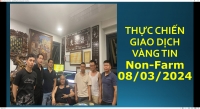 THỰC CHIẾN GIAO DỊCH VÀNG TIN Non-Farm CÙNG HỌC VIÊN 08/03/2024