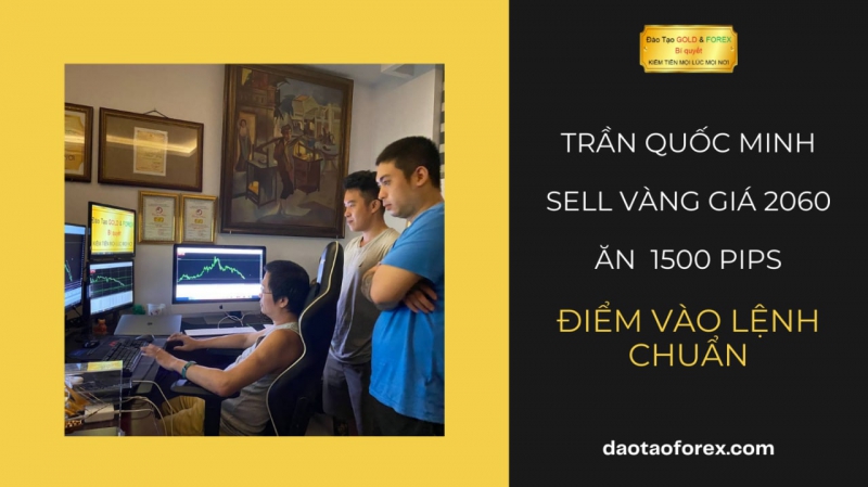 PHƯƠNG PHÁP FOREX SELL VÀNG 2060 ĂN 1500 PIP