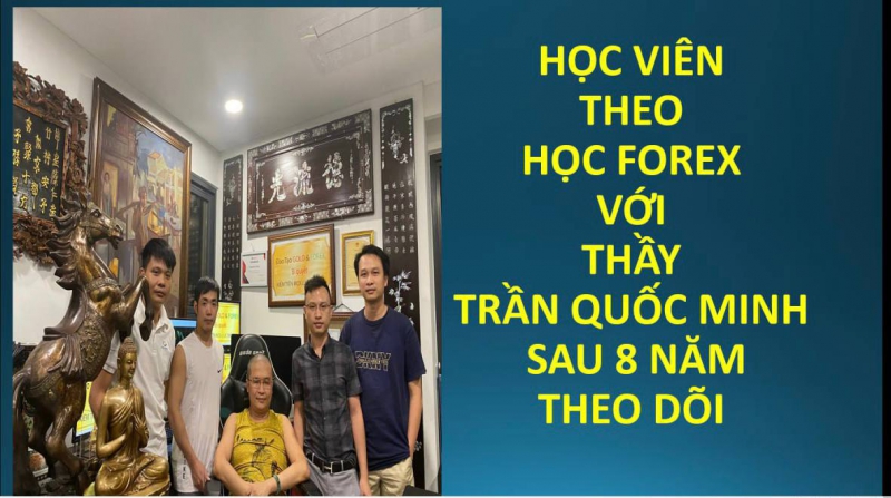 HỌC FOREX GIÁ TRỊ THỰC TẾ TỪ CHÍNH HỌC VIÊN CHIA SẺ