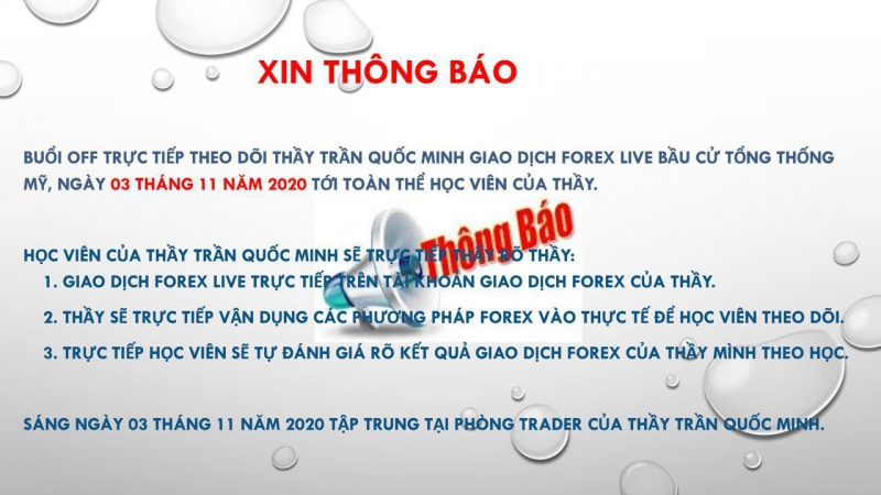 THẦY TRẦN QUỐC MINH THÔNG BÁO GIAO DỊCH FOREX LIVE TRỰC TIẾP DỊP BẦU CỬ MỸ