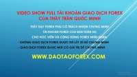 TÀI KHOẢN FOREX TẠI SAO KHÔNG AI DÁM SHOW ĐỂ CHỨNG MINH