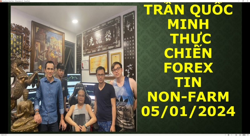 TRẦN QUỐC MINH THỰC CHIẾN FOREX TIN Non-Farm CHO HỌC VIÊN THEO XEM 05/01/202