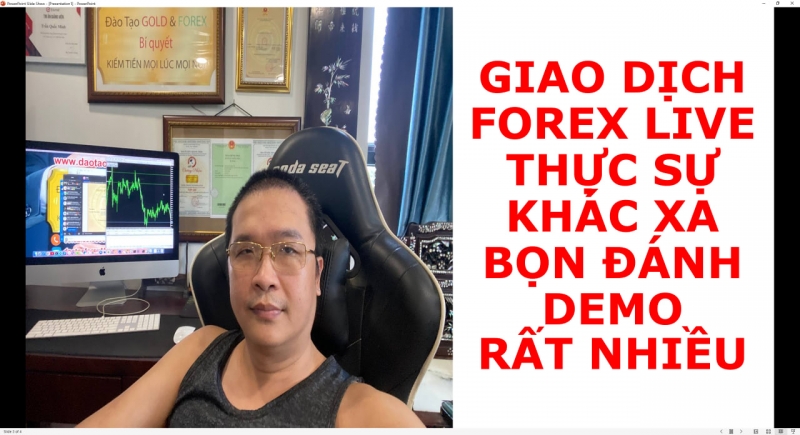 GIAO DỊCH FOREX LIVE THỰC SỰ KHÁC XA BỌN ĐÁNH DEMO RẤT NHIỀU