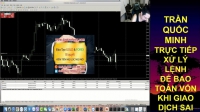 TRẦN QUỐC MINH XỬ LÝ GIAO DỊCH FOREX TRỰC TIẾP