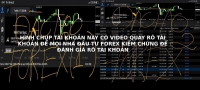 GIAO DỊCH FOREX CHỤP HÌNH THÌ PHẢI CÓ CĂN CỨ ĐỂ KIỂM CHỨNG TÀI KHOẢN