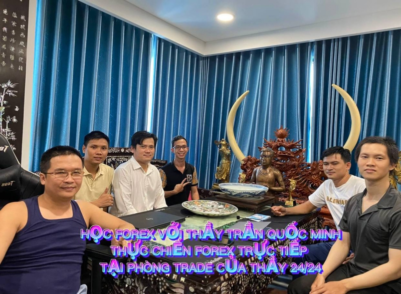 HỌC FOREX VỚI THẦY TRẦN QUỐC MINH GIÁ TRỊ ĐƯỢC NHẬN