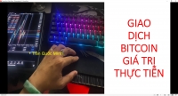 GIAO DỊCH BITCOIN GIÁ TRỊ THỰC TIỄN