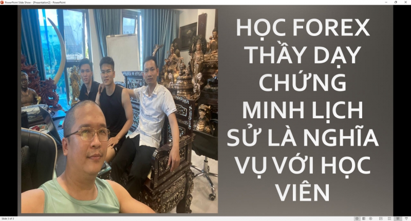 HỌC FOREX GIÁ TRỊ CẦN KIỂM CHỨNG TỪ THẦY DẠY FOREX