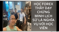 HỌC FOREX GIÁ TRỊ CẦN KIỂM CHỨNG TỪ THẦY DẠY FOREX