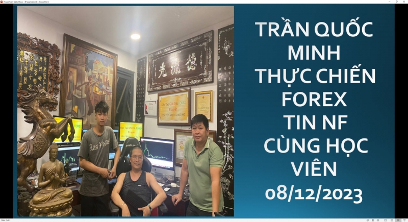 TRẦN QUỐC MINH THỰC CHIẾN FOREX TIN Non-Farm CÙNG HỌC VIÊN 08/12/2023