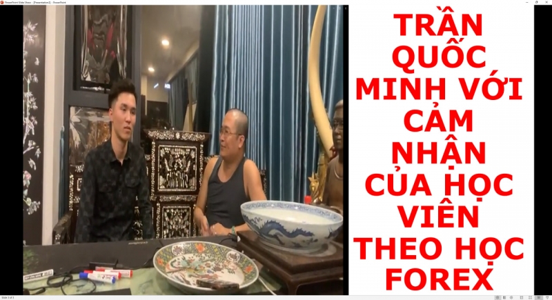TRẦN QUỐC MINH VỚI CẢM NHẬN CỦA HỌC VIÊN THEO HỌC FOREX
