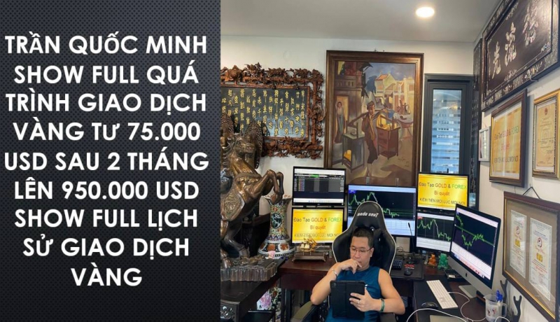 TRẦN QUỐC MINH CHỨNG MINH QUÁ TRÌNH GIAO DỊCH FOREX 75.000 USD ĐẠT LỢI NHUẬN 950.000 USD