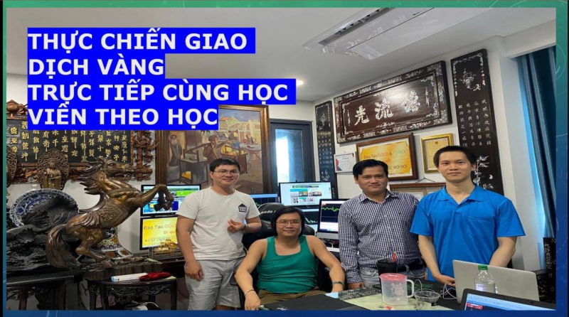 THỰC CHIẾN GIAO DỊCH VÀNG TRỰC TIẾP CÙNG HỌC VIÊN