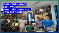 THỰC CHIẾN GIAO DỊCH VÀNG TRỰC TIẾP CÙNG HỌC VIÊN