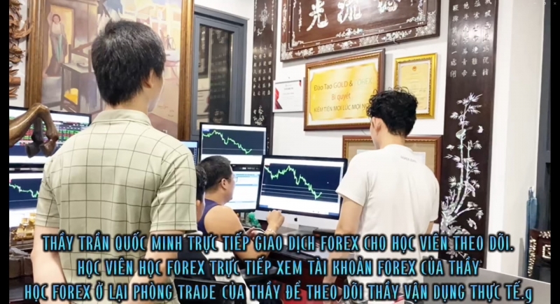 THẦY TRẦN QUỐC MINH NĂM THÁNG TRÔI QUA LÀ NHỮNG GIÁ TRỊ TRÊN THỊ TRƯỜNG FOREX ĐƯỢC KHẲNG ĐỊNH