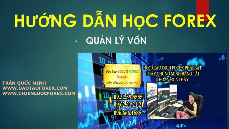 HỌC FOREX QUẢN LÝ VỐN