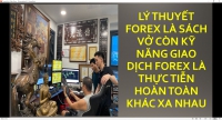 LÝ THUYẾT FOREX LÀ SÁCH VỞ CÒN KỸ NĂNG GIAO DỊCH FOREX LÀ THỰC TIỄN HOÀN TOÀN KHÁC XA NHAU