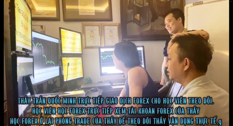 CÙNG THEO DÕI THẦY TRẦN QUỐC MINH HƯỚNG DẪN HỌC VIÊN THEO HỌC FOREX THỰC CHIẾN
