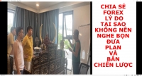 CHIA SẺ FOREX LÝ DO TẠI SAO KHÔNG NÊN NGHE BỌN ĐƯA PLAN VÀ BẮN CHIẾN LƯỢC