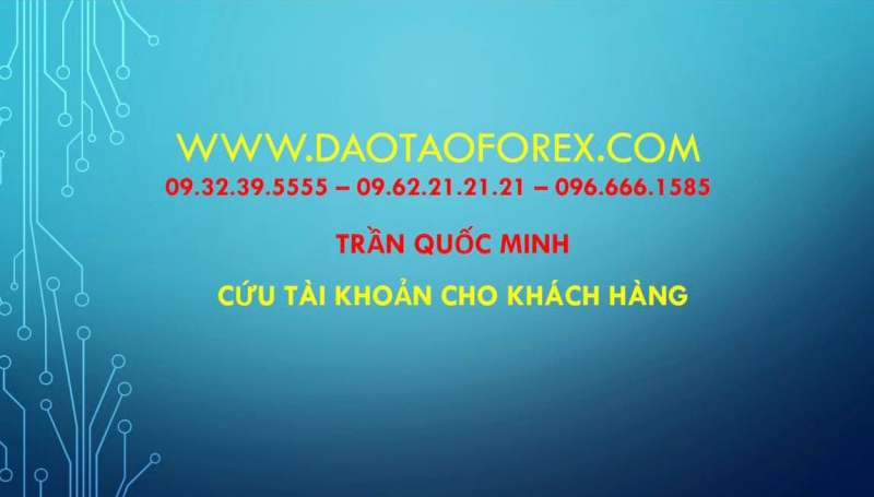 TRẦN QUỐC MINH CỨU TÀI KHOẢN FOREX CHO KHÁCH