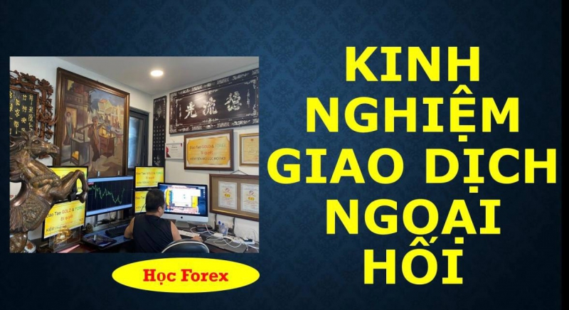KINH NGHIỆM GIAO DỊCH NGOẠI HỐI